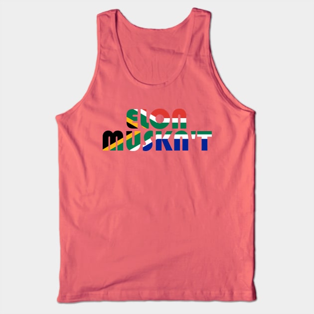 Elon Muskn't! Tank Top by TyneDesigns